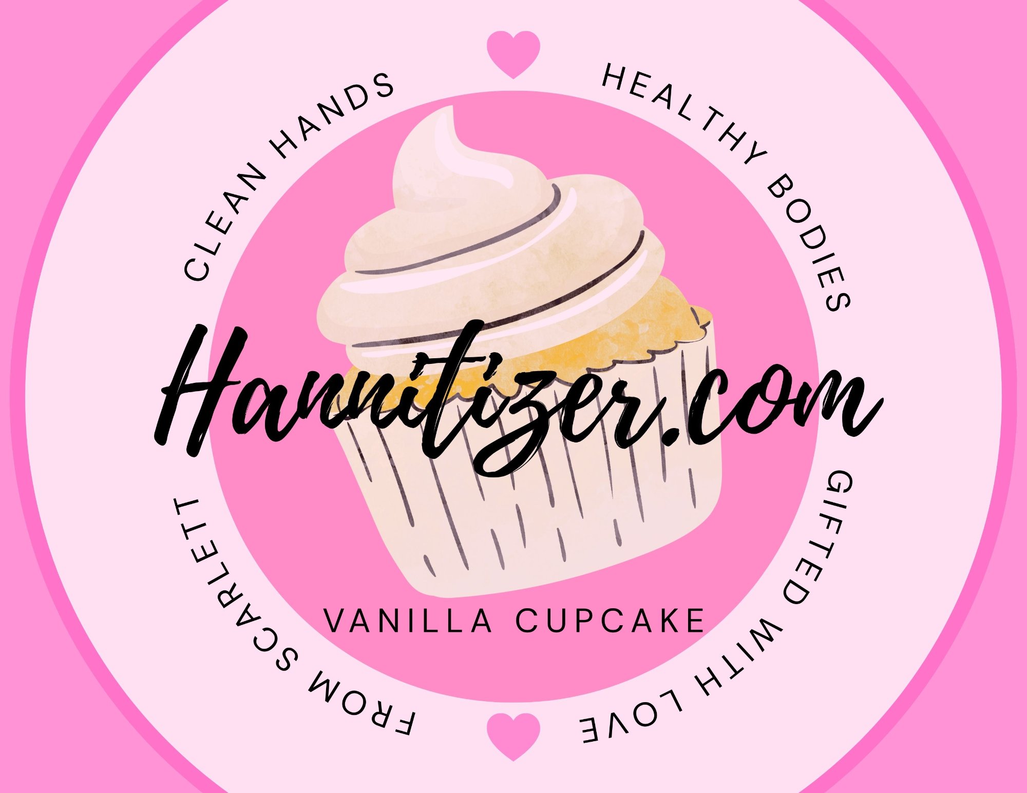 Hannitizer — Clean Hands, Healthy Bodies, Vanilla Cupcake, From Scarlett
